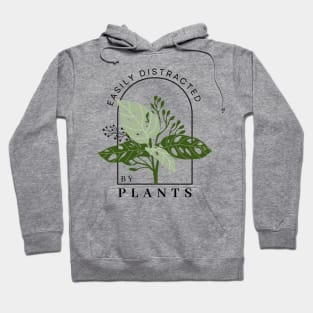 Easily Distracted by Plants Funny Plant Lover Shirt Gift Hoodie